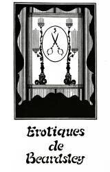 Erotiques de Beardsley (Aubrey Beardsley) - Muzeo.com