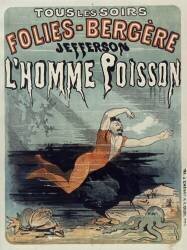 Folies-Bergère : Jefferson, l'homme-poisson (Jules Chéret) - Muzeo.com