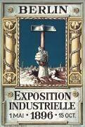 Berlin. Exposition industrielle : 1 mai-15 oct 1896 (Ludwig Sütterlin) - Muzeo.com