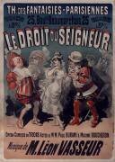 Théâtre des Fantaisies-Parisiennes : Le Droit du Seigneur (Jules Chéret) - Muzeo.com